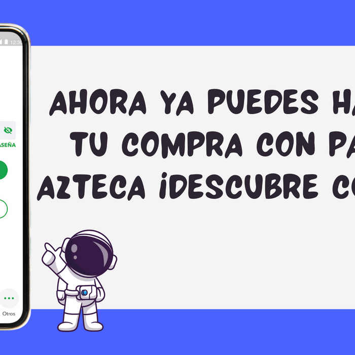 AHORA YA PUEDES HACER TU COMPRA CON PAGO AZTECA ¡DESCUBRE COMO!