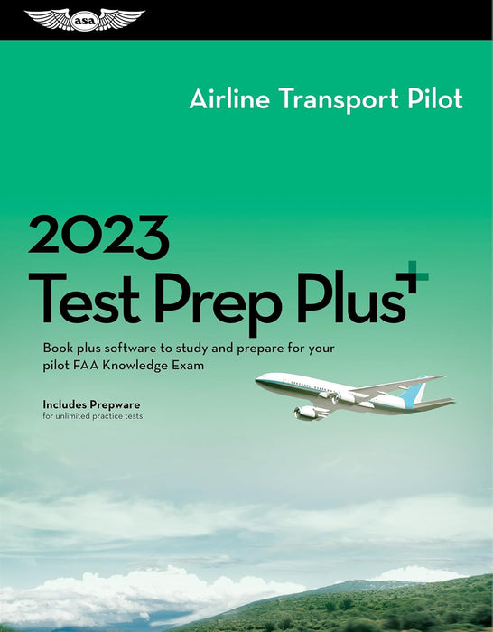 AIRLINE TRANSPORT PILOT TEST PREP PLUS 2023: STUDY AND PREPARE FOR YOUR PILOT AND AIRCRAFT DISPATCHER FAA KNOWLEDGE EXAM PASTA BLANDA GRADO B